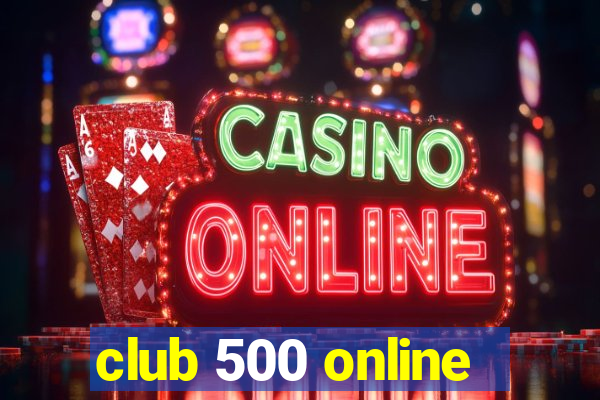 club 500 online